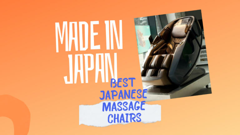 Top 6 Best Japanese Massage Chairs Brands To Consider: